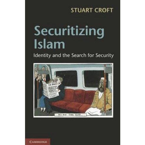 Securitizing Islam: Identity and the Search for Security Paperback, Cambridge University Press