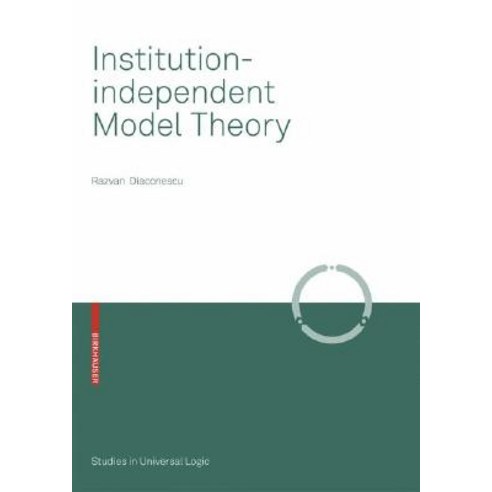 Institution-Independent Model Theory Paperback, Birkhauser