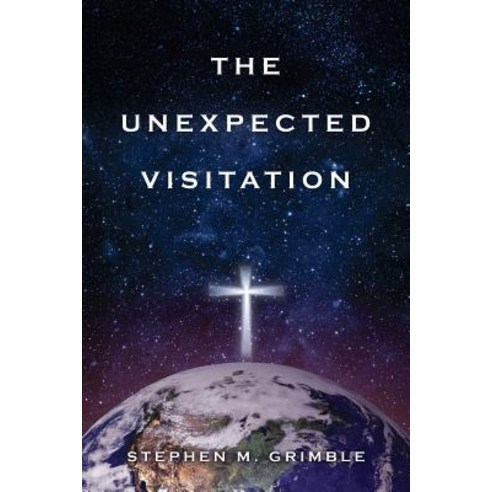The Unexpected Visitation Paperback, Xulon Press