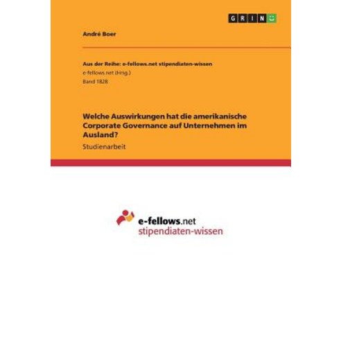 Welche Auswirkungen Hat Die Amerikanische Corporate Governance Auf Unternehmen Im Ausland? Paperback, Grin Publishing