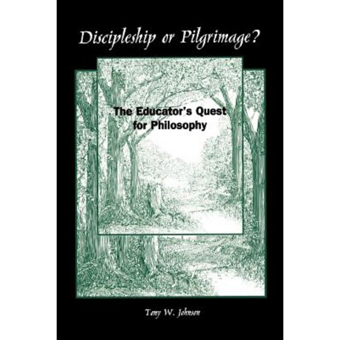 Discipleship or Pilgrimage?: The Educator''s Quest for Philosophy Paperback, State University of New York Press