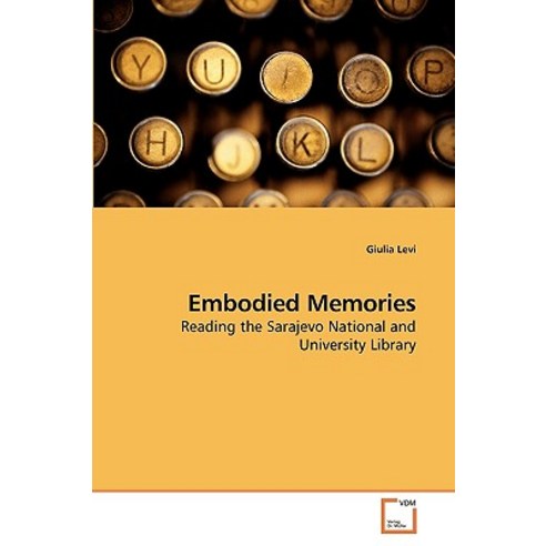 Embodied Memories Paperback, VDM Verlag