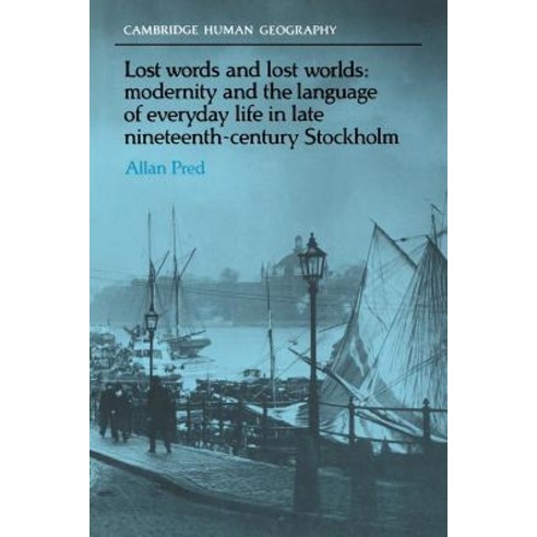 Lost Words and Lost Worlds:Modernity and the Language of Everyday Life in Late Nineteenth-Centu..., Cambridge University Press