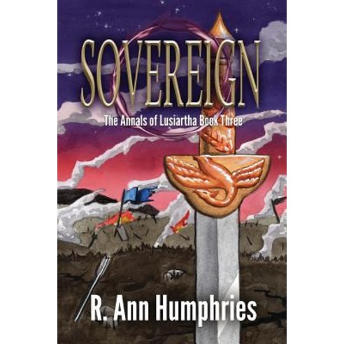 Sovereign: The Annals of Lusiartha Paperback, Createspace Independent Publishing Platform