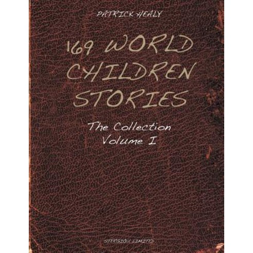 169 World Children Stories: The Collection - Vol. 1 Paperback, Stergiou Limited