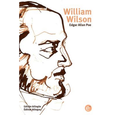 William Wilson: Edicion Bilingue/Edition Bilingue Paperback, Createspace Independent Publishing Platform
