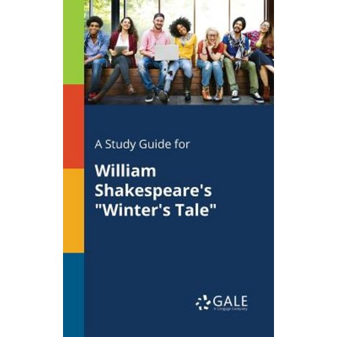 A Study Guide for William Shakespeare''s Winter''s Tale Paperback, Gale, Study Guides