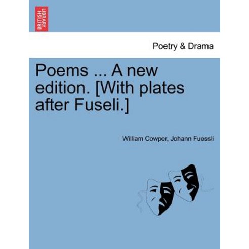 Poems ... a New Edition. [With Plates After Fuseli.] Vol. I. Paperback, British Library, Historical Print Editions