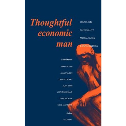 Thoughtful Economic Man: Essays on Rationality Moral Rules and Benevolence Hardcover, Cambridge University Press