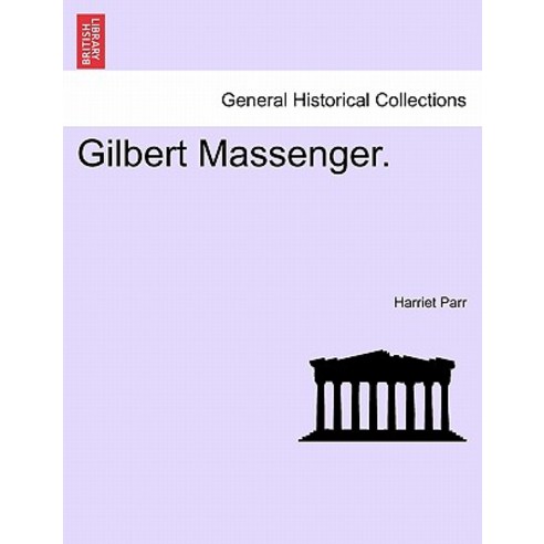Gilbert Massenger. Paperback, British Library, Historical Print Editions