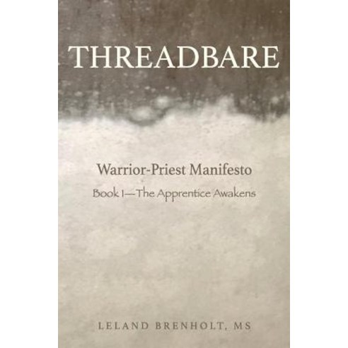Threadbare: The Apprentice Awakens Paperback, Createspace Independent Publishing Platform