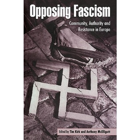 Opposing Fascism:"Community Authority and Resistance in Europe", Cambridge University Press