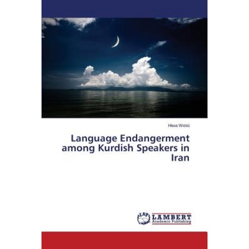 Language Endangerment Among Kurdish Speakers in Iran Paperback, LAP Lambert Academic Publishing