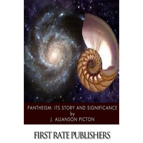 Pantheism: Its Story and Significance Paperback, Createspace Independent Publishing Platform