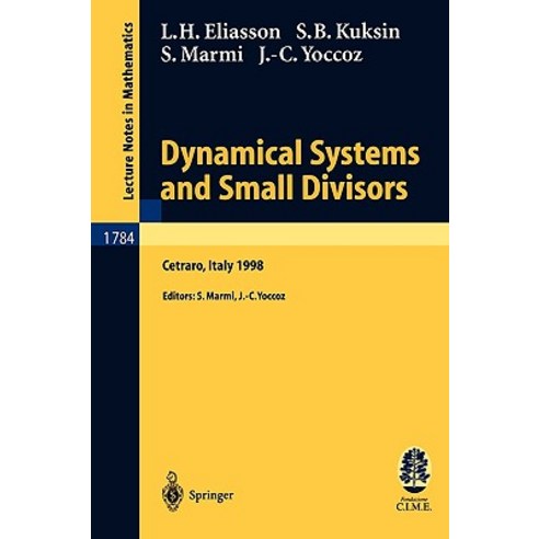 Dynamical Systems and Small Divisors: Lectures Given at the C.I.M.E. Summer School Held in Cetraro Italy June 13-20 1998 Paperback, Springer