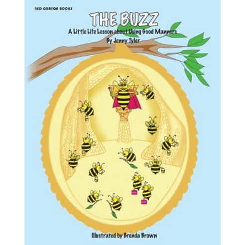 The Buzz: A Little Life Lesson about Using Good Manners Paperback, Createspace Independent Publishing Platform