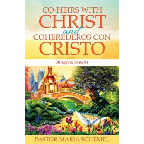 Co-Heirs with Christ and Coherederos Con Cristo Paperback, Xulon Press