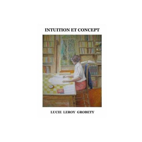 Intuition Et Concept Paperback, Createspace Independent Publishing Platform