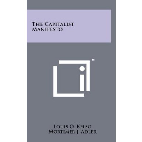 The Capitalist Manifesto Hardcover, Literary Licensing, LLC