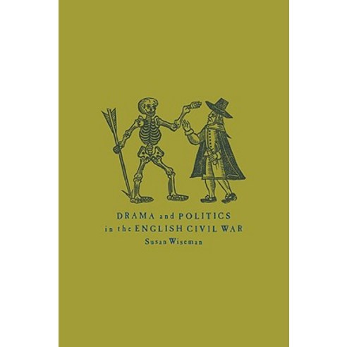 Drama and Politics in the English Civil War, Cambridge University Press