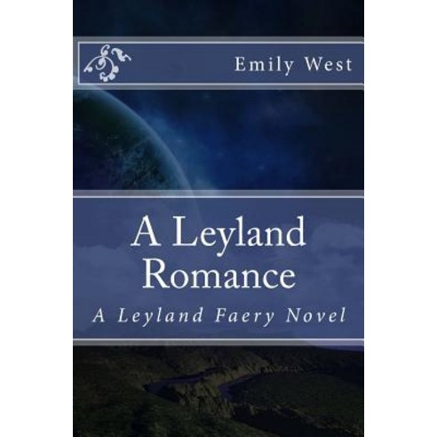 A Leyland Romance Paperback, Createspace Independent Publishing Platform