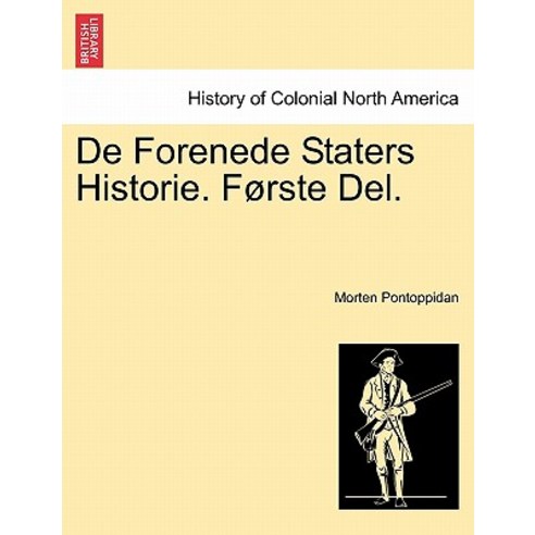 de Forenede Staters Historie. F Rste del. Paperback, British Library, Historical Print Editions