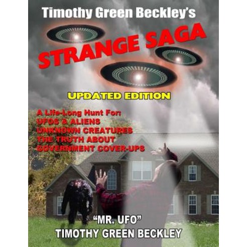 Timothy Green Beckley''s Strange Saga: Updated Edition Paperback, Inner Light - Global Communications