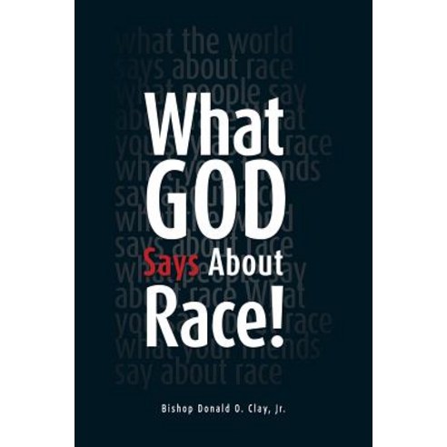 What God Says about Race! Paperback, Xlibris