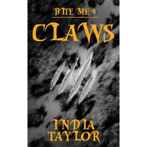 Claws: Bite Me 4 Paperback, Createspace Independent Publishing Platform