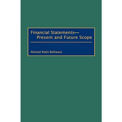 Financial Statements -- Present and Future Scope Hardcover, Quorum ...