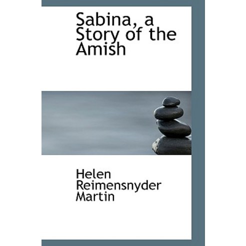 Sabina a Story of the Amish Hardcover, BiblioLife