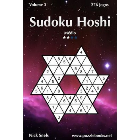 Sudoku Hoshi - Medio - Volume 3 - 276 Jogos Paperback, Createspace Independent Publishing Platform