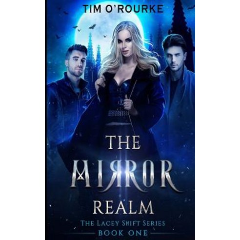 The Mirror Realm (Book One) Paperback, Createspace Independent Publishing Platform