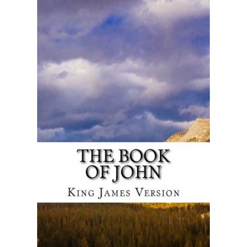 The Book of John (KJV) Paperback, Createspace Independent Publishing Platform
