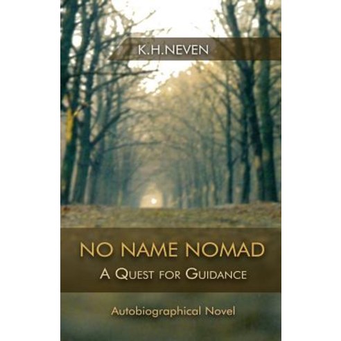 No Name Nomad: A Quest for Guidance Paperback, Createspace Independent Publishing Platform