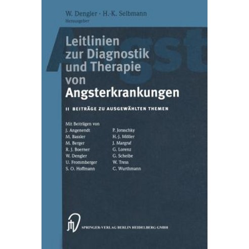 Leitlinien Zur Diagnostik Und Therapie Von Angsterkrankungen: II. Beitrage Zu Ausgewahlten Themen Paperback, Steinkopff