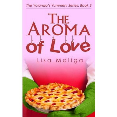 The Aroma of Love Paperback, Createspace Independent Publishing Platform