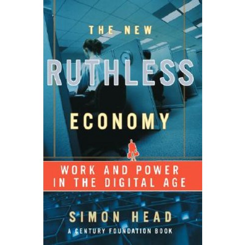 The New Ruthless Economy: Work and Power in the Digital Age Paperback, Oxford University Press, USA