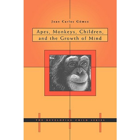 Apes Monkeys Children and the Growth of Mind Paperback, Harvard University Press