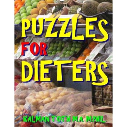 Puzzles for Dieters: 133 Large Print Word Search Puzzles Paperback, Createspace Independent Publishing Platform