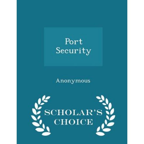 Port Security - Scholar''s Choice Edition Paperback