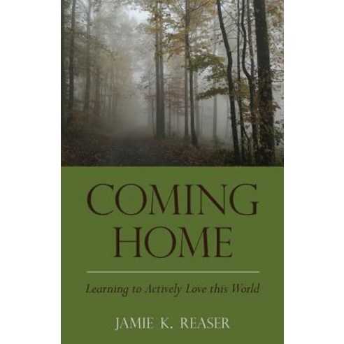 Coming Home: Learning to Actively Love This World Paperback, Jamie K. Reaser/Talking Waters Press