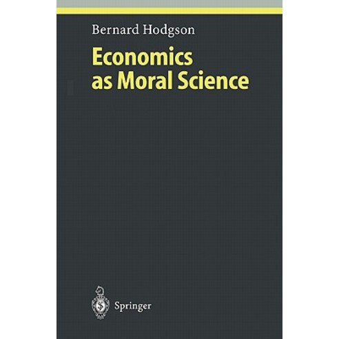 Economics as Moral Science Paperback, Springer