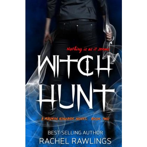 Witch Hunt: A Maurin Kincaide Novel Paperback, Createspace Independent Publishing Platform