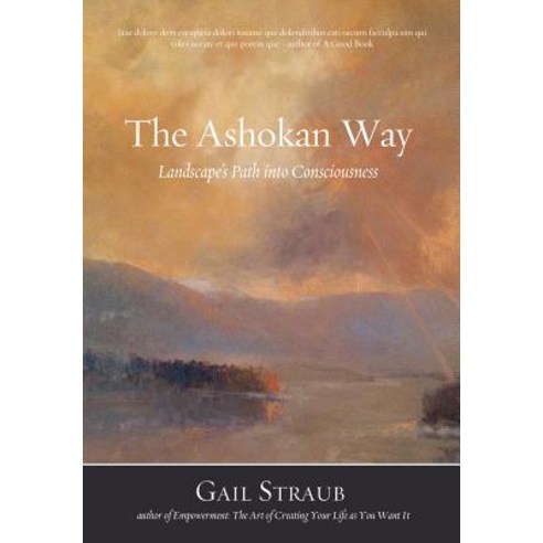 The Ashokan Way: Landscape''s Path Into Consciousness Paperback, Homebound Publications