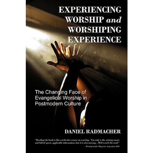 Experiencing Worship and Worshiping Experience Paperback, Lulu.com