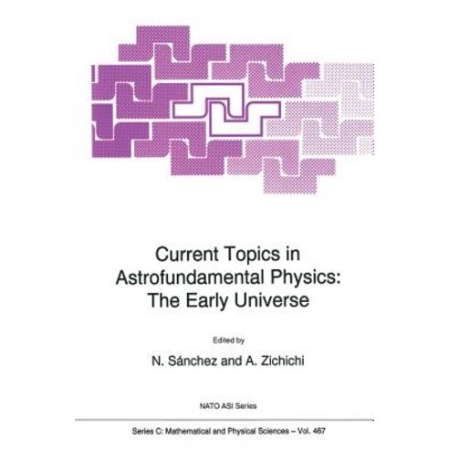 Current Topics in Astrofundamental Physics: The Early Universe Paperback, Springer