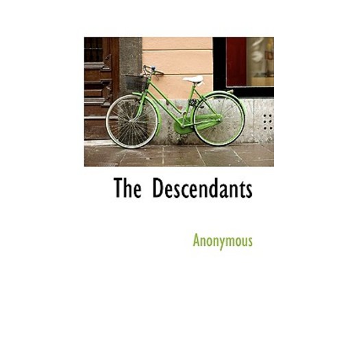 The Descendants Paperback, BiblioLife