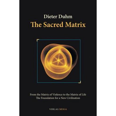 The Sacred Matrix Paperback, Verlag Meiga