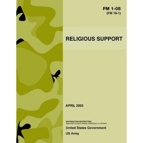 FM 1-05 (FM 16-1) Religious Support April 2003 Paperback, Createspace Independent Publishing Platform